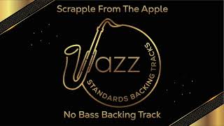 Scrapple From The Apple 240bpm  No Bass  Jazz Standards Backing Tracks [upl. by Jeanna105]