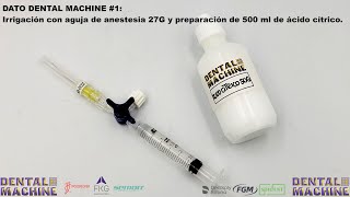 DATO DENTAL MACHINE 1 AGUJA 27G de anestesia Y ÁCIDO CÍTRICO PARA IRRIGACIÓN ENDODÓNTICA [upl. by Briano]