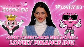 LOVELY FINANCE INU NEDÄ°RğŸ¤” BSC AÄINDA MEME TOKEN DEVRÄ°MÄ°â¤ï¸â€ğŸ”¥SEVGÄ° DOLU BÄ°R TOPLULUKğŸ’— [upl. by Ransome146]