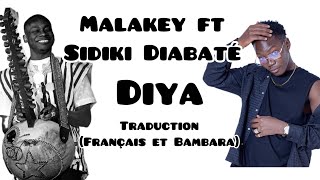 Malakey ft Sidiki Diabaté Diya traduction Française et Bambara [upl. by Iives548]