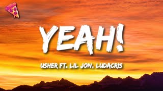 Usher  Yeah Lyrics ft Lil Jon Ludacris [upl. by Liagibba227]