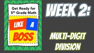 Week 2 MultiDigit Division  Get Ready for 5th Grade Math LIKE A BOSS [upl. by Hanahsuar90]