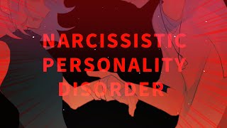 NARCISSISTIC PERSONALITY DISORDER  MEME  ANIMATION  OC [upl. by Gusba970]