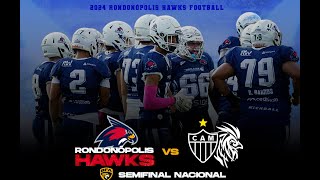 SEMIFINAL NACIONAL  RONDONÓPOLIS HAWKS E GALO FA  LIGA BFA [upl. by Karmen]