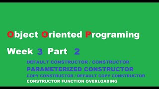 OOP Week 3 Part 2  DEFAULT  PARAMETERIZED AND COPY CONSTRUCTOR  Learn C THE EASY WAY [upl. by Dnamron]