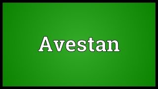 Avestan Meaning [upl. by Hamian]