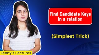 Lec 7 How to Find Number of Candidate Keys in a Relation  part 1  DBMS Tutorials [upl. by Dohsar]