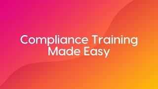 Compliance Training Made Easy [upl. by Anaeco]