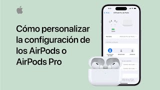 Cómo personalizar la configuración de los AirPods o AirPods Pro  Soporte técnico de Apple [upl. by Mchenry668]