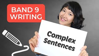 5 Types of Complex Sentences in IELTS Writing [upl. by Anailli500]