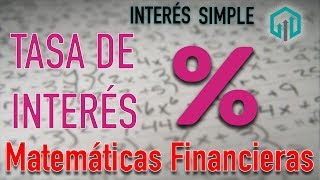 Encontrando la TASA DE INTERÉS  Interés Simple  Matemáticas Financieras [upl. by Manchester972]