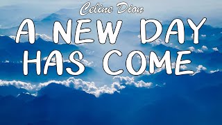 Céline Dion  A New Day Has Come Lyrics [upl. by Butch270]