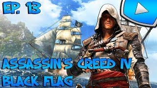 Assassins Creed 4  Black Flag  Le Repaire des Assassins  Episode 13  Lets Play [upl. by Baudoin]