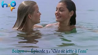 H2O  Saison 1  Episode 3  Cléo se jette à leau [upl. by Paff318]