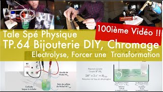 TP64 Bijouterie DIY  Chromage Electrolyse Forcer une transformation chimique [upl. by Cassella664]