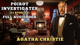 Poirot Investigates  11 Stories  Agatha Christie Audiobook [upl. by Ailbert]