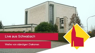 Live aus Schwabach Weihe von ständigen Diakonen [upl. by Eltrym]