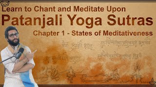 Detailed Patanjali Yoga Sutras with Pictures  Chapter 1  States of Meditativeness [upl. by Dacia]