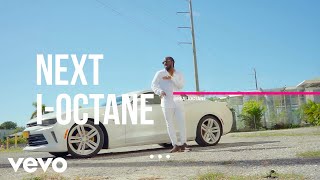 I Octane  Next Official Video [upl. by Trenna737]