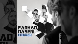 Farhad Naseri  Etefagh OFFICIAL TRACK [upl. by Leicam]