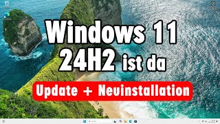 Windows 11 24H2  Download Installieren Update USBStick erstellen  2024 deutsch [upl. by Deraj]