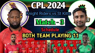 CPL 2024 3rd Match TKR vs SKNP  CPL 2024 Schedule  CPL 2024 TKR vs SKNP Playing 11 Cpl 2024 live [upl. by Annaira894]