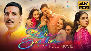 Raksha Bandhan 2022 Hindi Full Movie in 4K UHD  Starring Akshay Kumar Bhumi Pednekar [upl. by Llirpa]