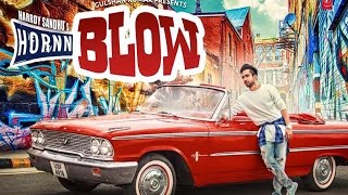 Hardy Sandhu HORNN BLOW Video Song  Jaani  B Praak  New Song 2016  Review [upl. by Hernardo]