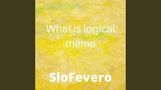 What Is Logical Meme [upl. by Airbas]