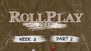 RollPlay RampD  Dungeon World  Week 3 Part 2 [upl. by Frissell]