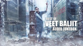 Best Of Veet Baljit  Audio Jukebox  Latest Punjabi Songs  Speed Records [upl. by Lonnie287]