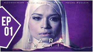 Lara Hati  Episod 1 [upl. by Gide]