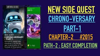 MCOC  New side quest chronoversary part1  chapter2 2015 path 2  easy completion [upl. by Brott]