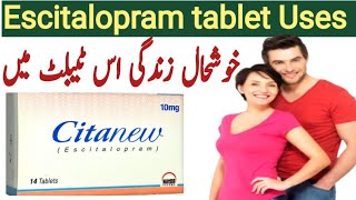 Citanew tablet uses in urdu  Escitalopram tablet uses in urdu  Escitalopram side effects  citanew [upl. by Anesuza]