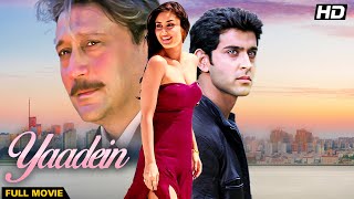 Yaadein 2001  Romantic Bollywood Drama  Hrithik Roshan Kareena Kapoor  Emotional Story [upl. by Margot]