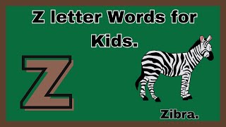 Z words for kids Words start with letter ZZ letter wordsZ wordsZ for wordsAlphabet Z [upl. by Theron]