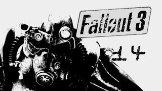 Fallout 3 Play  14 [upl. by Kcyred347]