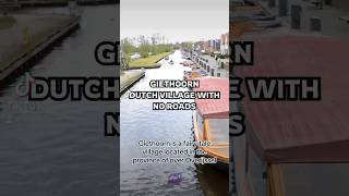 Giethoorn Netherlands Amazing Dutch Village With No Roads Giethoorn VeniceOfTheNorth canal [upl. by Nitniuq]