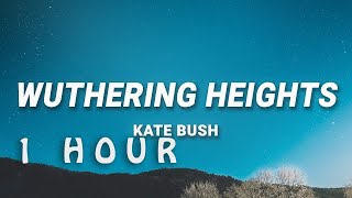 1 HOUR  Kate Bush  Wuthering Heights Lyrics [upl. by Drahcir]