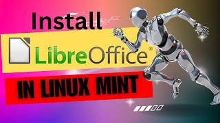 How to Install LibreOffice in Linux mint 213 and remove older version [upl. by Frodi993]