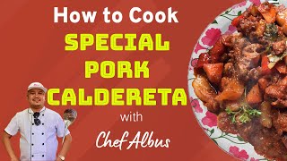 How to cook SPECIAL PORK CALDERETA  Chef Albus Boholano Kusinero [upl. by Ellehsem687]