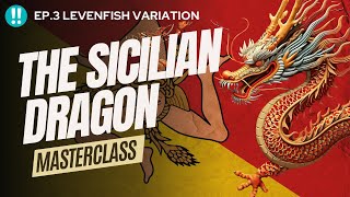 The Sicilian Dragon  Ep3 The Levenfish Variation [upl. by Amethist222]