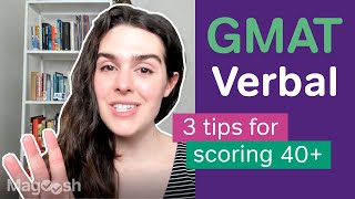 3 Solid Tips to Help You Score a 40 on the GMAT Verbal Section [upl. by Irot]