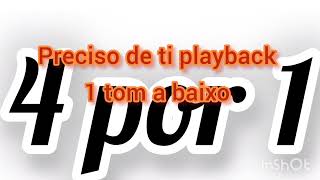 preciso de ti playback 1 tom a baixo 4 por 1 playbacksgospel precisodeti4por1 [upl. by Enalb910]