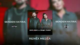 Kerim Araz amp Sevgim Yılmaz  Senden Hatıra Prod Remix Media [upl. by Manheim]