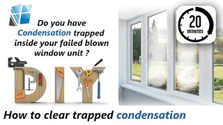 How to Clear trapped Condensation in a failed blown double glazing window unit Hack kit [upl. by Bosson]