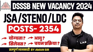 DSSSB NEW VACANCY 2024🔥  DSSSB LDCJSASTENO 2354 POST ELIGIBILITY SYLLABUS SALARY FULL INFO [upl. by Leotie]