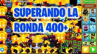 SUPERANDO LA RONDA 400  BTD6 ESPAÑOL [upl. by Mount]