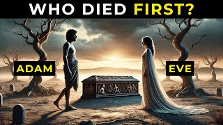 Who Died First Adam or Eve The Answer Will Surprise You [upl. by Haney]