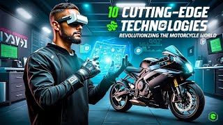 10 CuttingEdge Technologies Revolutionizing The Motorcycle World [upl. by Curnin59]